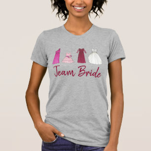 TEAM BRIDE Wedding Bridal Party Dresses T-shirt