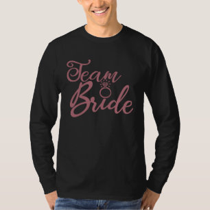 Team Bruid Bachelorette Feest Bruids Bruiloft Groe T-shirt