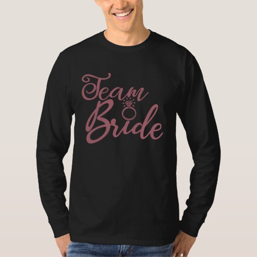 Team Bruid Bachelorette Feest Bruids Bruiloft Groe T-shirt (Voorkant)
