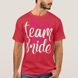 Team Bruid Grappige Trouwfeest Voor Bachelorette T-shirt