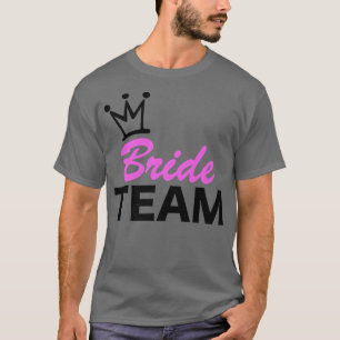 Team Bruid Jonggezellen Nacht , VrouwenFeest1099 T-shirt