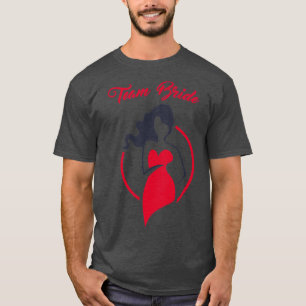 TEAM BRUID MEISJES WILLEN GEWOON MAAR LOL MAKEN T-SHIRT