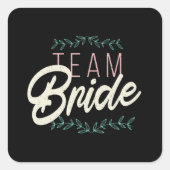 Team Bruid Vierkante Sticker (Voorkant)