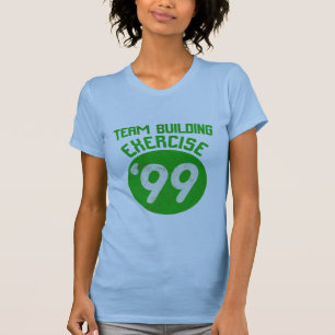 team building - oefening ' 99 t-shirt