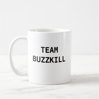 TEAM BUZZKILL KOFFIEMOK