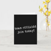 Team C00lkidd Doe vandaag mee Funny Trending Quote Kaart (Gele Bloem)