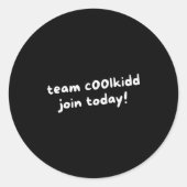 Team C00lkidd Funny Join Today Quote Womens  Ronde Sticker (Voorkant)