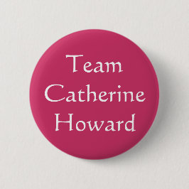 Team Catherine Howard Ronde Button 5,7 Cm