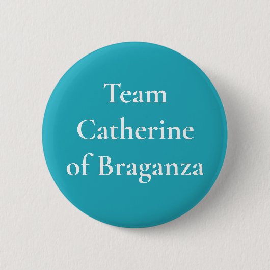 Team Catherine van Braganza Ronde Button 5,7 Cm (Voorkant)