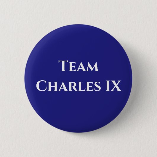 Team Charles IX van Frankrijk Ronde Button 5,7 Cm (Voorkant)