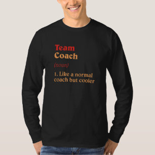 Team Coach Definitie Teamleider Humor Groep SPO T-shirt