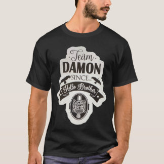 Team Damon sinds hallo broer T-shirt