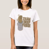 Team Deep Fried Turkije! T-shirt (Voorkant)