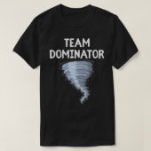 Team Dominator Tornado Storm Chaser Weather Extrem T-shirt (Design voorkant)