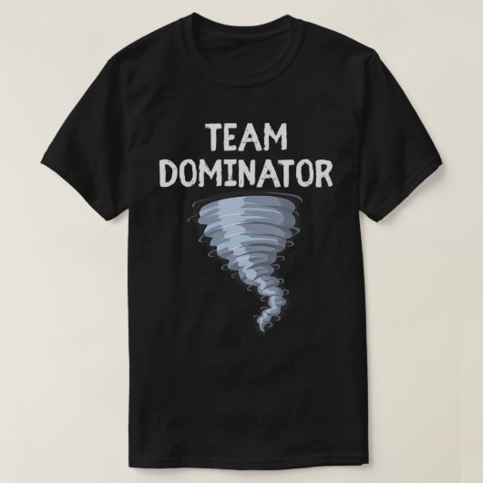Team Dominator Tornado Storm Chaser Weather Extrem T-shirt (Design voorkant)