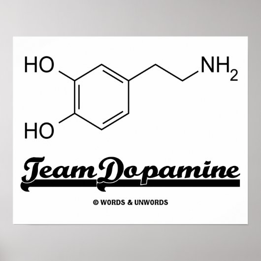 Team Dopamine (Dopamine Chemical Molecule) Poster (Voorkant)