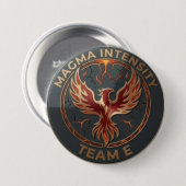 Team E – MAGMA INTENSITY Embleem | Vurig Macht Lei Ronde Button 7,6 Cm (Voorkant /achterkant)