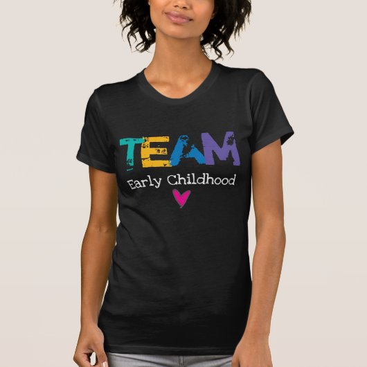 Team Early Childhood. T-shirt (Voorkant)