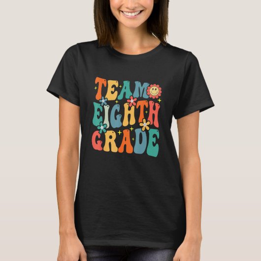 Team Eighth Grade Teacher Student Groovy Back To S T-shirt (Voorkant)