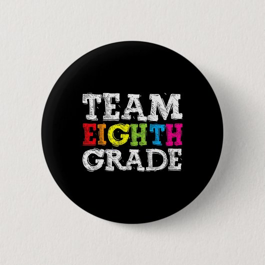 Team Eighth Grade Welcome Byck To School First Day Ronde Button 5,7 Cm (Voorkant)