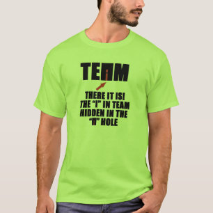 TEAM, ER IS EEN "I" IN TEAM T-SHIRT