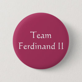 Team Ferdinand II Heilige Romeinse keizer Ronde Button 5,7 Cm