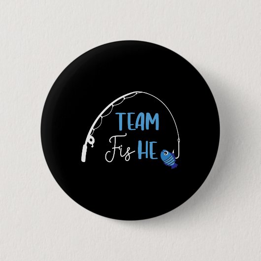 Team Fish He Shirt Vist Gender Reveal Party Ann Ronde Button 5,7 Cm (Voorkant)