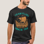 Team Floki sinds 793 Boat Viking Vikings T-shirt (Voorkant)