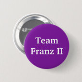 Team Franz II Heilige Romeinse keizer Ronde Button 5,7 Cm (Voorkant /achterkant)