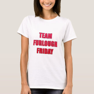 Team Furlough Vrijdag T-shirt