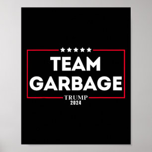 Team Garbage voor Trump 2024 1 Poster