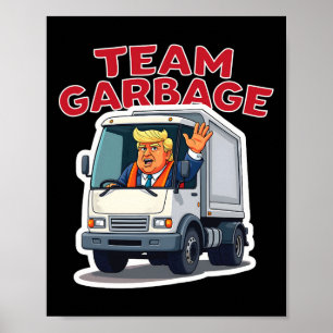Team Garbyge Grappige Trump Bestuurt Een Garbyge V Poster