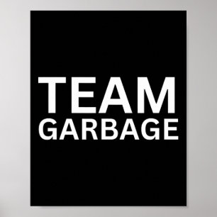 Team Garbyge Voor Trump T-shirt Trump-aanhangers  Poster
