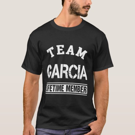 Team Garcia Lifetime Achternaam Familienaam Gift T-shirt (Voorkant)