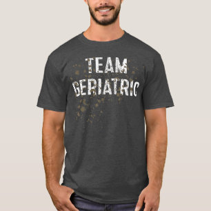 Team Geriatric Funny Mud Run T-shirt