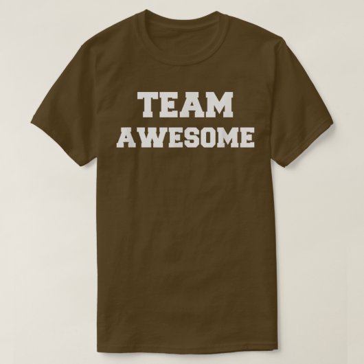 Team Geweldige Funny Awesomeness Cool Cool Gift Ke T-shirt (Design voorkant)