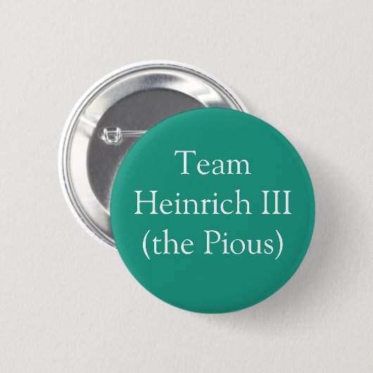 Team Heinrich III (de pious) Ronde Button 5,7 Cm (Voorkant /achterkant)