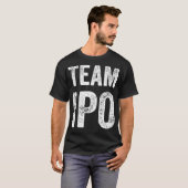 Team IPO Funny Gag Trading Gift for Men en T-shirt (Voorkant volledig)