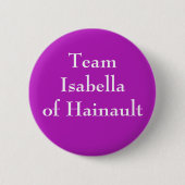 Team Isabella van Hainault Ronde Button 5,7 Cm (Voorkant)