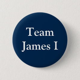 Team James I, King of England and Scotland Ronde Button 5,7 Cm
