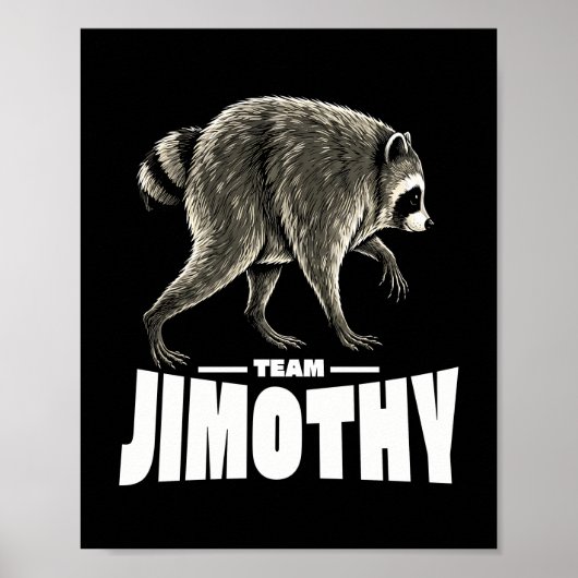 Team Jimothy Virale Wasbeer Grappig Poster (Voorkant)
