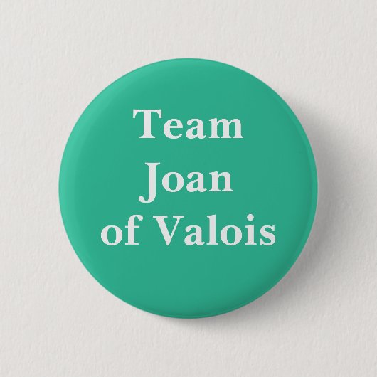 Team Joan of Valois Ronde Button 5,7 Cm (Voorkant)