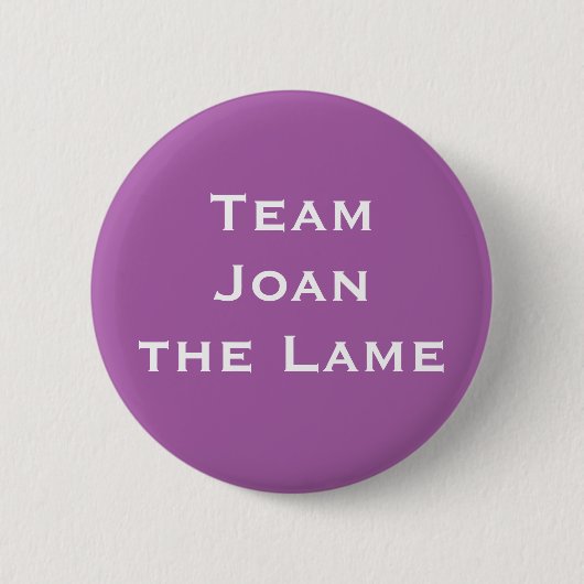 Team Joan the Lame Ronde Button 5,7 Cm (Voorkant)