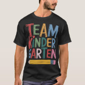 Team Kindergarten Leerleraar Student Funny Terug n T-shirt (Voorkant)