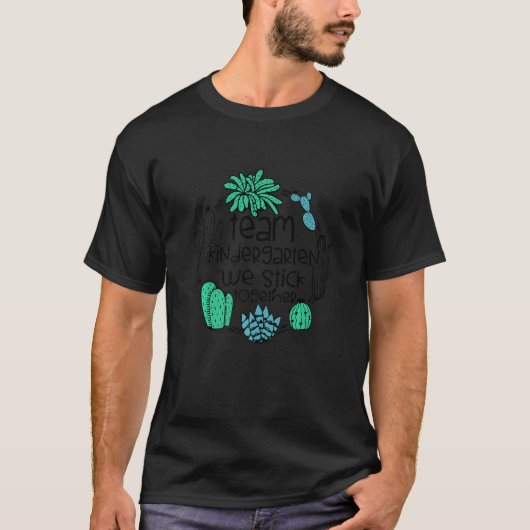 TEAM KINDERGARTEN We Stick Together Cactus Teacher T-shirt (Voorkant)
