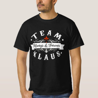 Team Klaus Altijd en voor altijd T-shirt