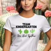 Team Kleuterschool We Stick Samen Leraar Tshirt