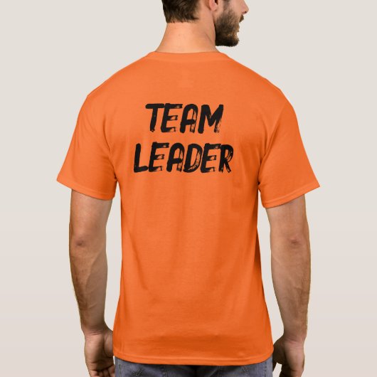 TEAM LEADER (front AND back) T-shirt (Achterkant)