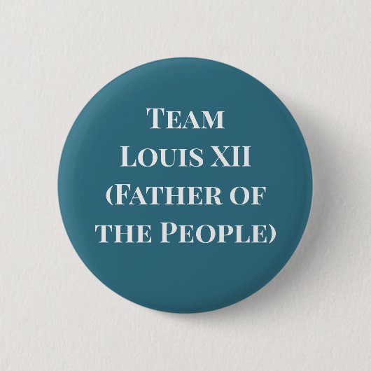 Team Louis XII (vader van het volk) Ronde Button 5,7 Cm (Voorkant)