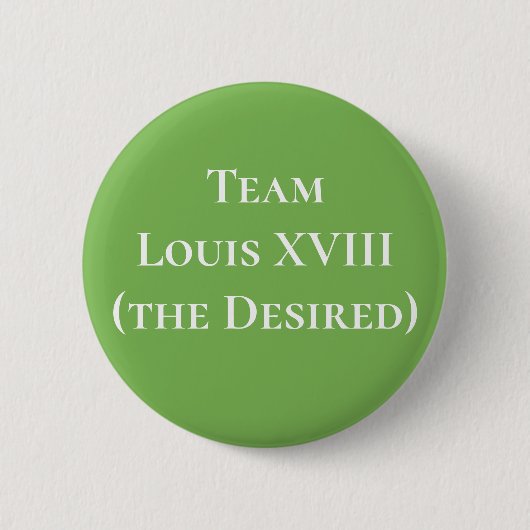 Team Louis XVIII (de Geachte) Ronde Button 5,7 Cm (Voorkant)